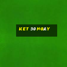 ket 30 ngày