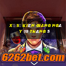 xổ số kiên giang ngày 19 tháng 5