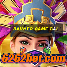 banner game bài