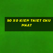 so xo kien thiet chu nhat