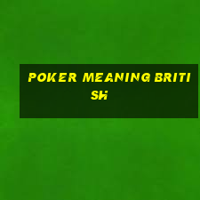 poker meaning british