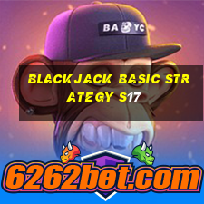 blackjack basic strategy s17