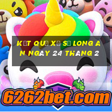 kết quả xổ số long an ngày 24 tháng 2