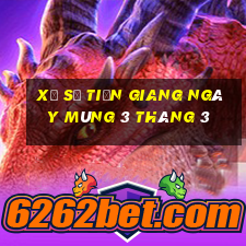 xổ số tiền giang ngày mùng 3 tháng 3