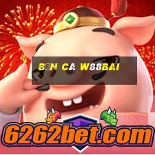 Bắn Cá W88bai