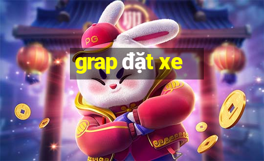 grap đặt xe