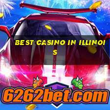 best casino in illinois