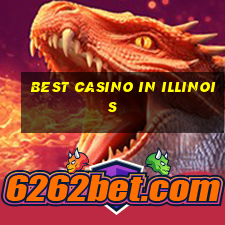 best casino in illinois