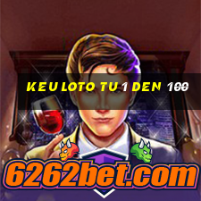 keu loto tu 1 den 100