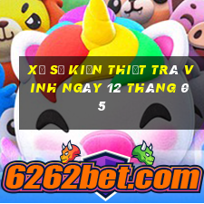 xổ số kiến thiết trà vinh ngày 12 tháng 05