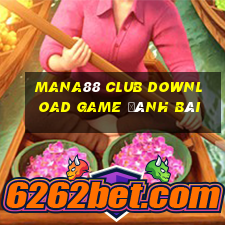 Mana88 Club Download Game Đánh Bài