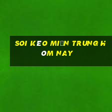 soi kèo miền trung hôm nay