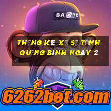 Thống kê Xổ Số Tỉnh Quảng Bình ngày 2