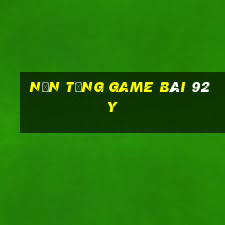 Nền tảng game bài 92y