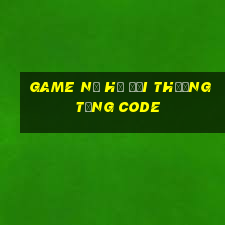 Game nổ hũ đổi thưởng tặng code