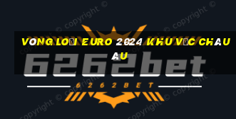 vòng loại euro 2024 khu vực châu âu