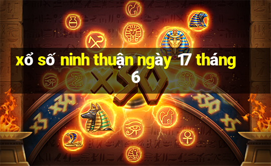 xổ số ninh thuận ngày 17 tháng 6