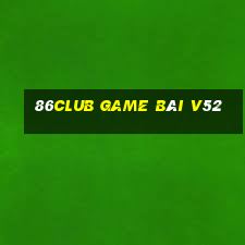 86Club Game Bài V52