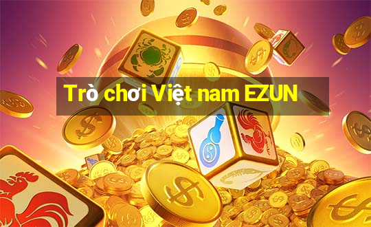 Trò chơi Việt nam EZUN