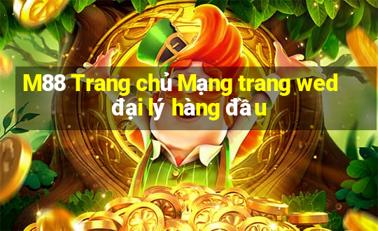 M88 Trang chủ Mạng trang wed đại lý hàng đầu