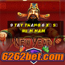 9 tây tháng 6 xổ số miền nam