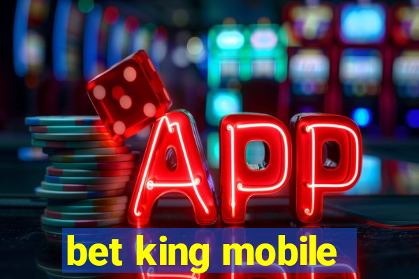 bet king mobile