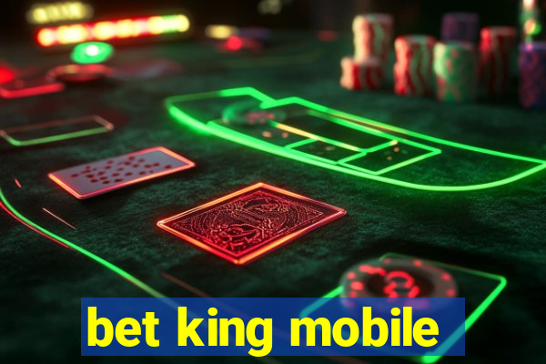 bet king mobile