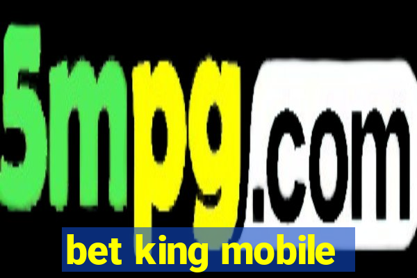 bet king mobile