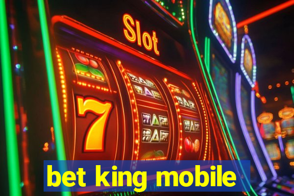 bet king mobile