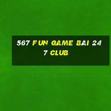 567 Fun Game Bài 247 Club