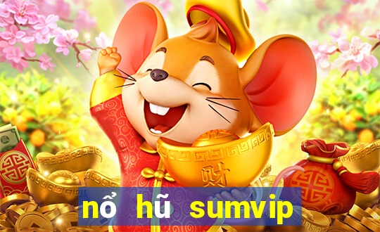 nổ hũ sumvip club cổng game quốc tế