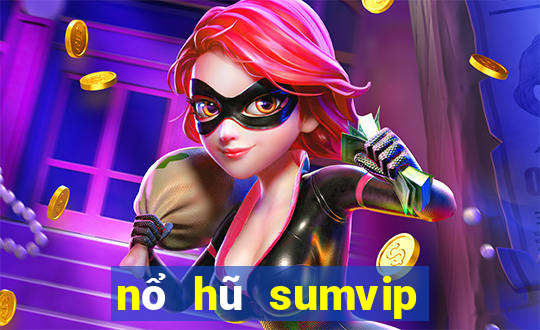 nổ hũ sumvip club cổng game quốc tế