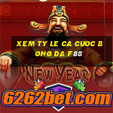 xem ty le ca cuoc bong da f88