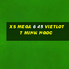 xs mega 6 45 vietlott minh ngoc