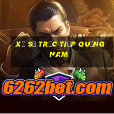 xổ số trực tiếp quảng nam